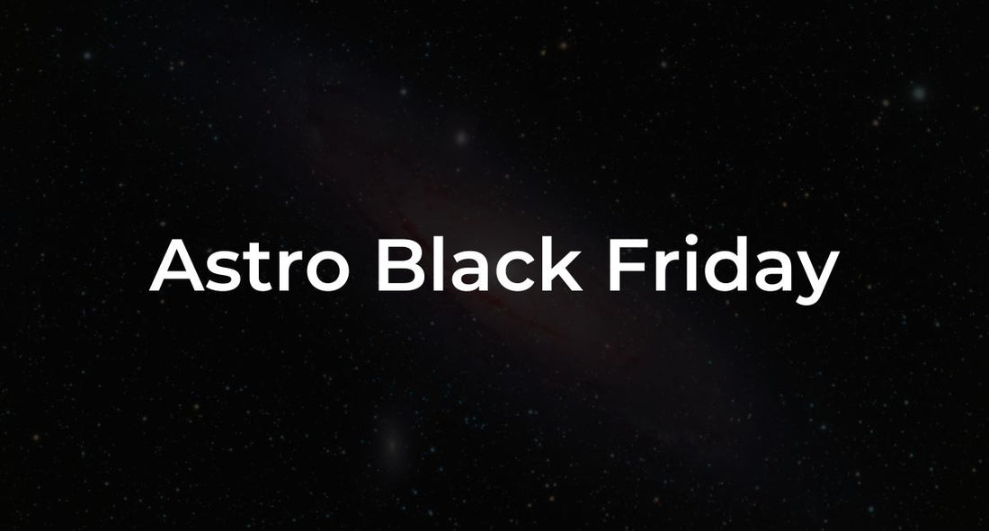 ¡Black Friday 2024 ha llegado a Astro Telescopios!