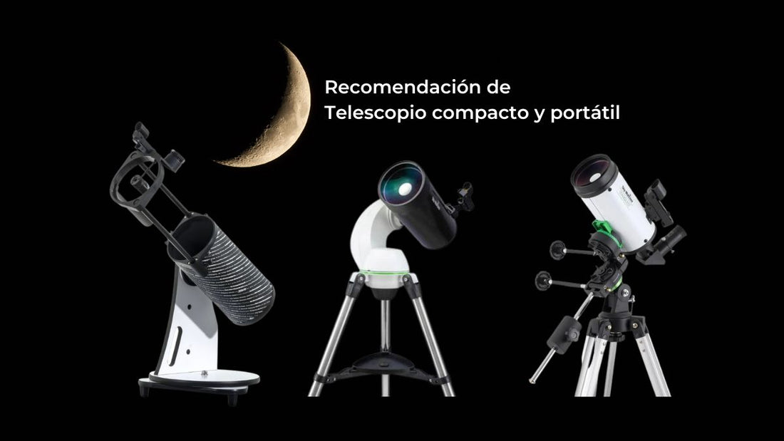 Recomendación de telescopio compacto y portátil